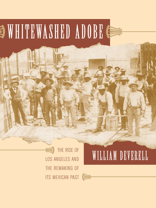 Title details for Whitewashed Adobe by William F. Deverell - Available